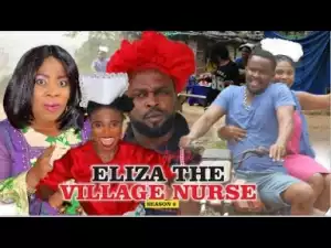 Video: Eliza The Village Nurse [Season 6] - Latest Nigerian Nollywoood Movies 2018